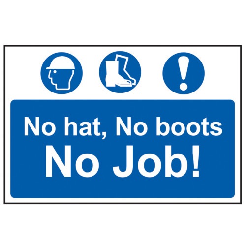 No Hat, No Boots, No Job! - PVC Sign 600 x 400mm