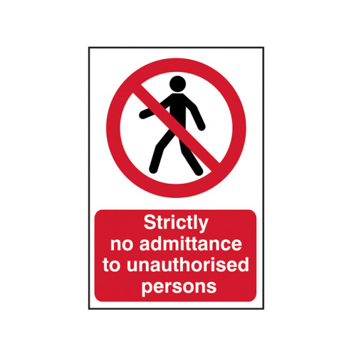 Strictly No Admittance to Unauthorised Persons - PVC Sign 400 x 600mm